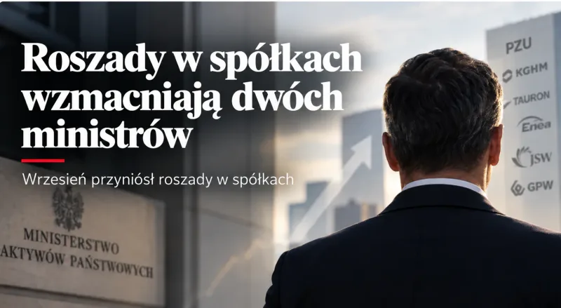 Wrzesień przyniósł roszady w spółkach