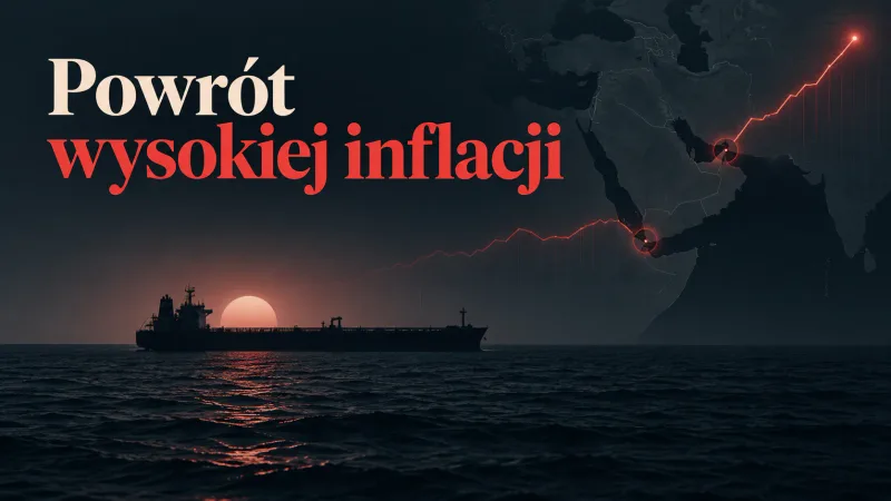 Dwie cieśniny, jeden rachunek. Powrót wysokiej inflacji?